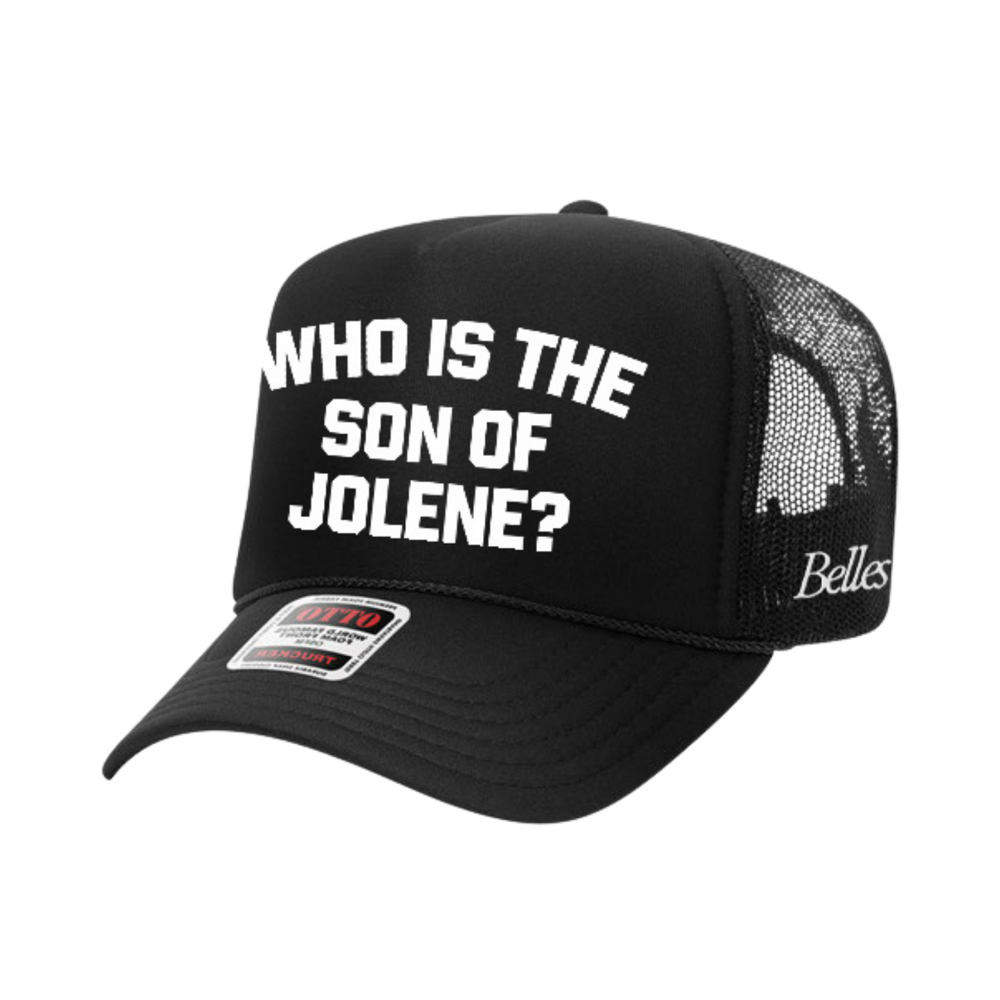 Black "Who is the Son of Jolene?" Hat